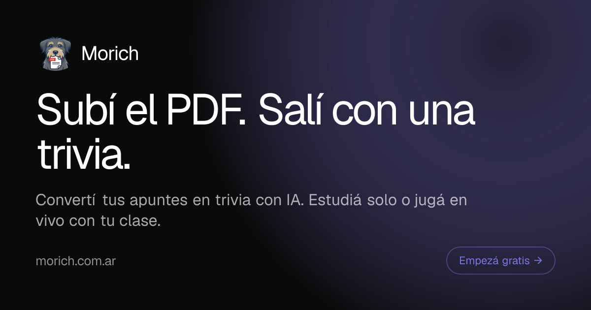 Morich — Subí el PDF. Salí con una trivia.